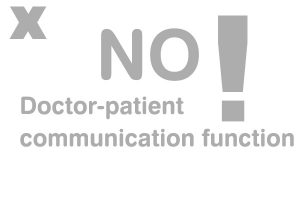 no Doctor-patient communication function